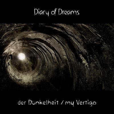 Diary of Dreams "der Dunkelheit / my Vertigo"